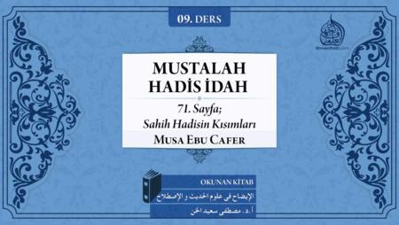 09. Ders: 71. Sayfa; Sahih Hadisin Kısımları