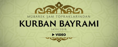 Mübarek Şam Topraklarından Kurban Bayramı