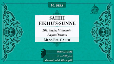 30. Ders: 201. Sayfa; Muhrimin Başını Örtmesi