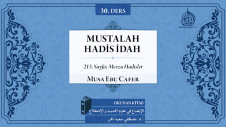 30. Ders: Sayfa 213; Mevzu Hadisler