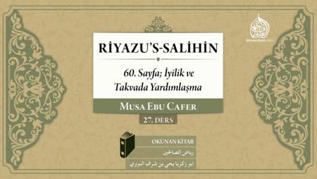 27. Ders: 60. Sayfa; İyilik ve Takvada Yardımlaşma