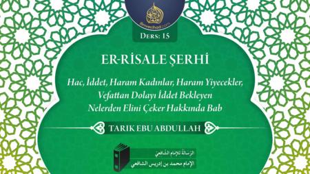 15. Ders: Hac, İddet, Haram Kadınlar, Haram Yiyecekler, Vefattan Dolayı İddet Bekleyen Nelerden Elini Çeker Hakkında Bab