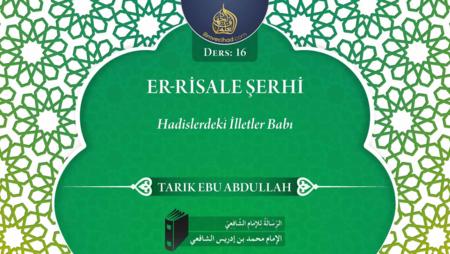 16. Ders: Hadislerdeki İlletler Babı