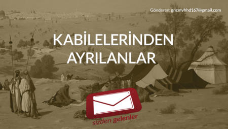 Kabilelerinden Ayrılanlar