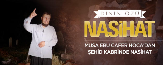 Şehid Kabrinde Nasihat