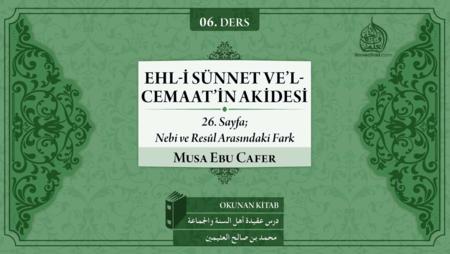 06. Ders. 26. Sayfa; Nebi ve Resûl Arasındaki Fark