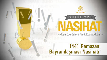 1441 Ramazan Bayramlaşması Nasihatı