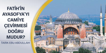 512: Fatih'in Ayasofya'yı Camiye Çevirmesi Doğru mudur?
