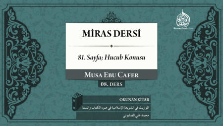 08. Ders: 81. Sayfa; Hucub Konusu