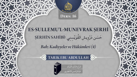 16. Ders: Bab; Kadiyyeler ve Hükümleri (4)