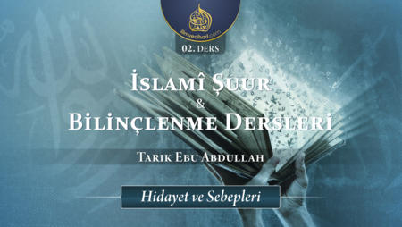 02. Ders: Hidayet ve Sebepleri