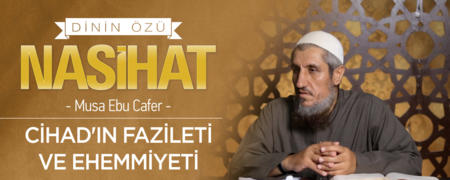 Cihad'ın Fazileti ve Ehemmiyeti