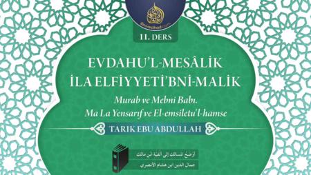 11. Ders: Murab ve Mebni Babı. Ma La Yensarıf ve El-emsiletu'l-hamse