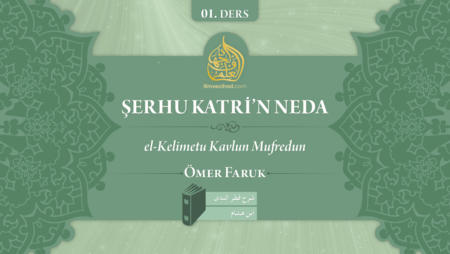 01. Ders: el-Kelimetu Kavlun Mufredun