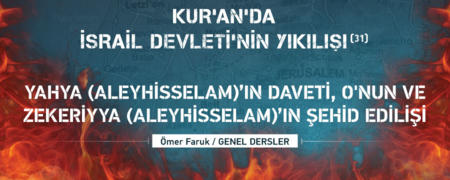 31. Ders: Yahya (aleyhisselam)’ın Daveti, O'nun ve Zekeriyya (aleyhisselam)’ın Şehid Edilişi