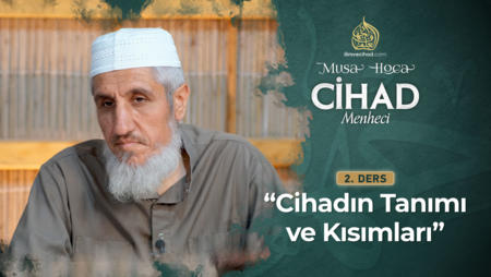 2. Ders: Cihadın Tanımı ve Kısımları