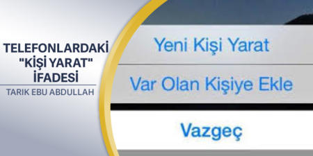 334: Telefonlardaki "Kişi Yarat" İfadesi