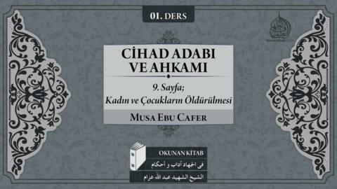 01. Ders: 9. Sayfa; Kadın ve Çocukların Öldürülmesi