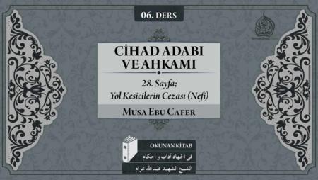 06. Ders: 28. Sayfa; Yol Kesicilerin Cezası (Nefi)