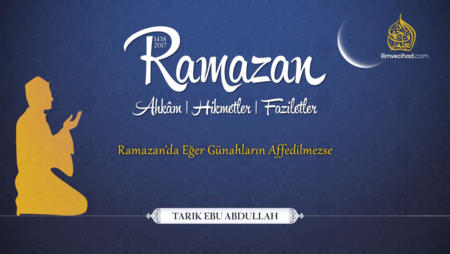 Ramazan'da Eğer Günahların Affedilmezse