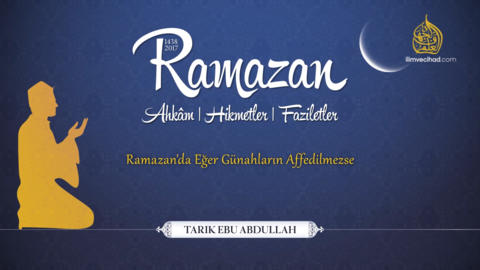 Ramazan'da Eğer Günahların Affedilmezse